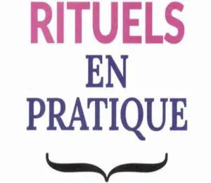 rituels en pratique